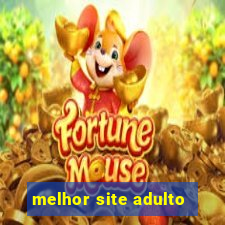 melhor site adulto